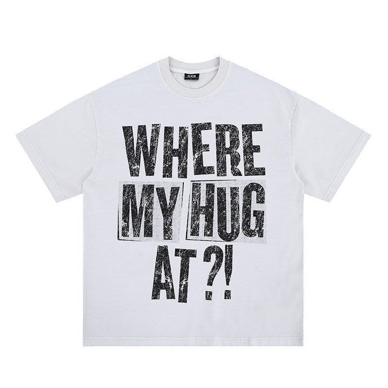 "Where My Hug At?!" T-Shirt