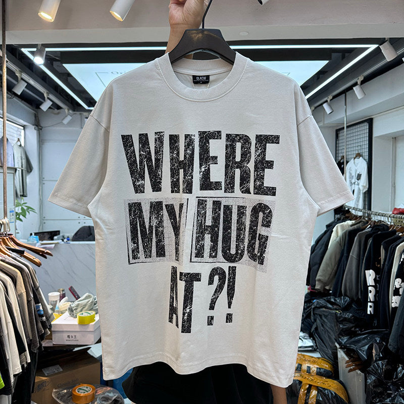 "Where My Hug At?!" T-Shirt